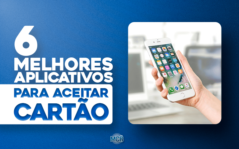 Como vender com celular sem máquina de cartão? 6 melhores app's para aceitar cartão agora!