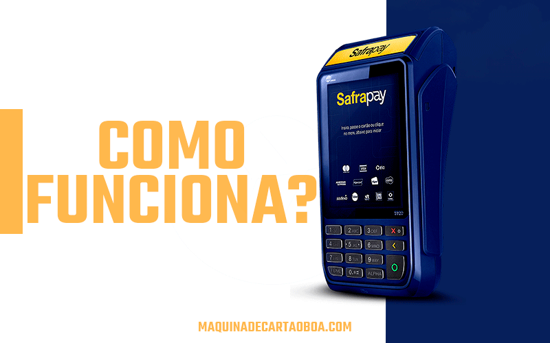 Como funcionaa a SafraPay Pro | Máquina de Cartão Boa