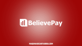 Máquina de cartão BelievePay é uma boa solução de pagamentos?