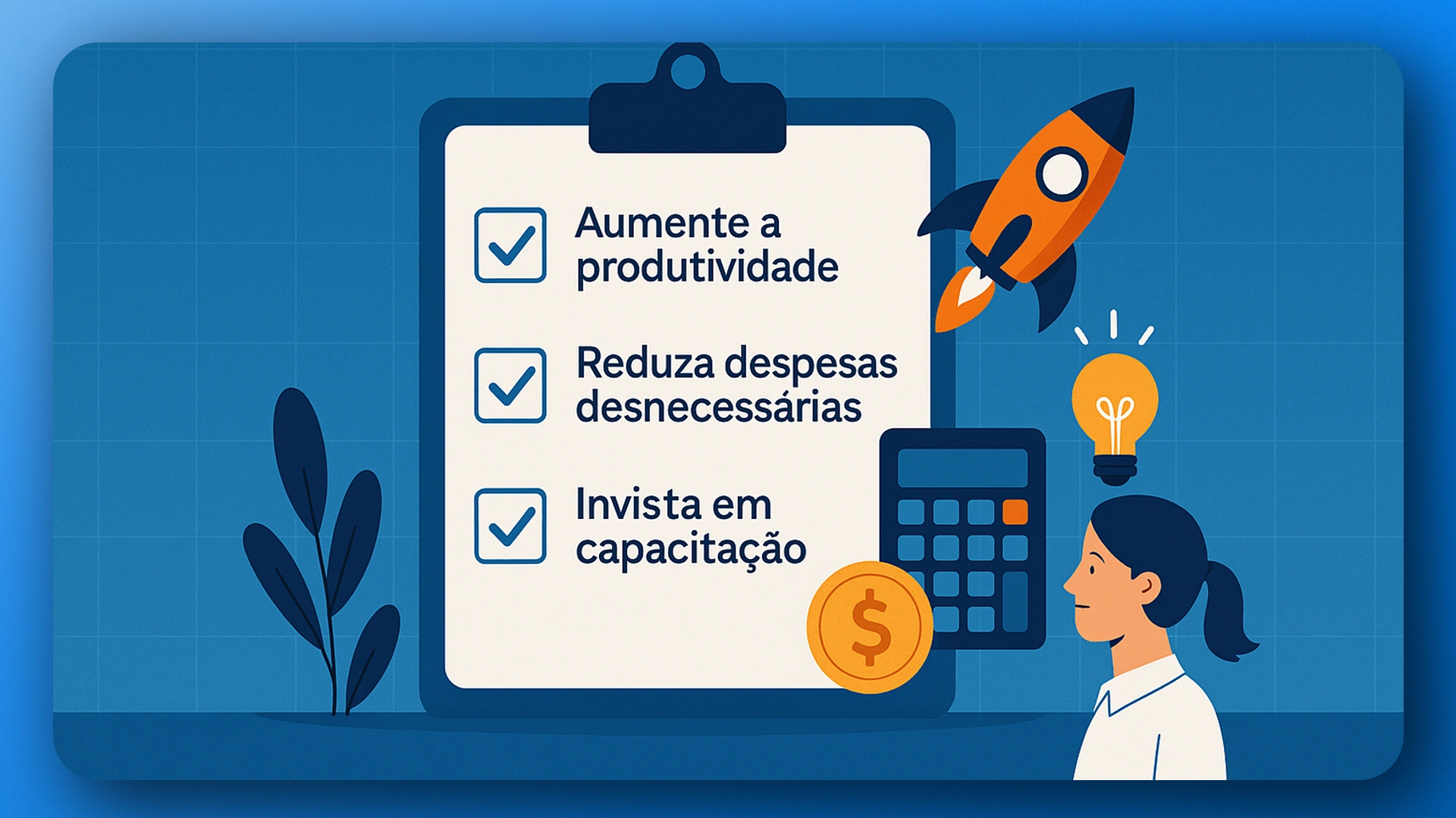 Dicas para otimizar o custo sem prejudicar a operacao